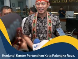Kunker ke Kantah Palangkaraya AHY Pastikan Urusan Pertanahan dan Tata Ruang Berjalan Baik