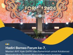 Di Borneo Forum ke-7 AHY Ajak GAPKI dan Pemerintah Berkolaborasi Tingkatkan Ekonomi Masyarakat dan Investasi