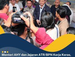 Menteri AHY dan Jajaran ATR/BPN Kerja Keras, Terbitkan Sertipikat Tanah Elektronik 38 Kali Lipat dalam Enam Bulan