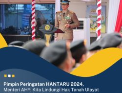 Pimpin Peringatan HANTARU 2024, Menteri AHY: Kita Lindungi Hak Tanah Ulayat Milik Masyarakat Adat