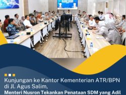 Kunjungan ke Kantor Kementerian ATR/BPN di Jl. Agus Salim, Menteri Nusron Tekankan Penataan SDM yang Adil