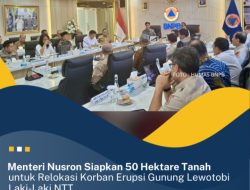 Menteri Nusron Siapkan 50 Hektare Tanah untuk Relokasi Korban Erupsi Gunung Lewotobi Laki-Laki NTT