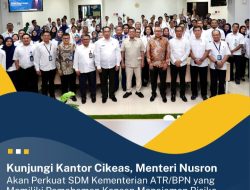 Kunjungi Kantor Cikeas, Menteri Nusron Akan Perkuat SDM Kementerian ATR/BPN yang Memiliki Pemahaman Konsep Manajemen Risiko