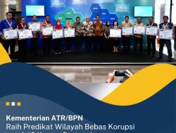 Kementerian ATR/BPN Raih Predikat Wilayah Bebas Korupsi untuk 12 Kantor Pertanahan