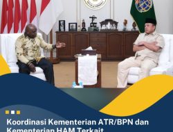 Kementerian ATR/BPN dan Kementerian HAM, Bahas Legalisasi Tanah yang Memiliki Dampak Terhadap HAM