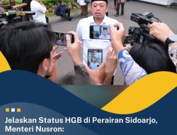 Menteri ATR/BPN RI Jelaskan Status HGB di Perairan Sidoarjo