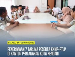Kantah Kota Kendari Terima Tujuh Taruna STPN ikuti KKNP-PTLP