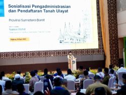 Sosialisasi Pendaftaran Tanah Ulayat di Sumatera Barat, Menteri Nusron: Negara Hadir Lindungi Hak Masyarakat Hukum Adat