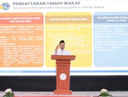 Pidato di International Conference on Pesantren 2026, Menteri Nusron Ajak Masyarakat Sertipikatkan Tanah Wakaf untuk Lindungi Aset Umat